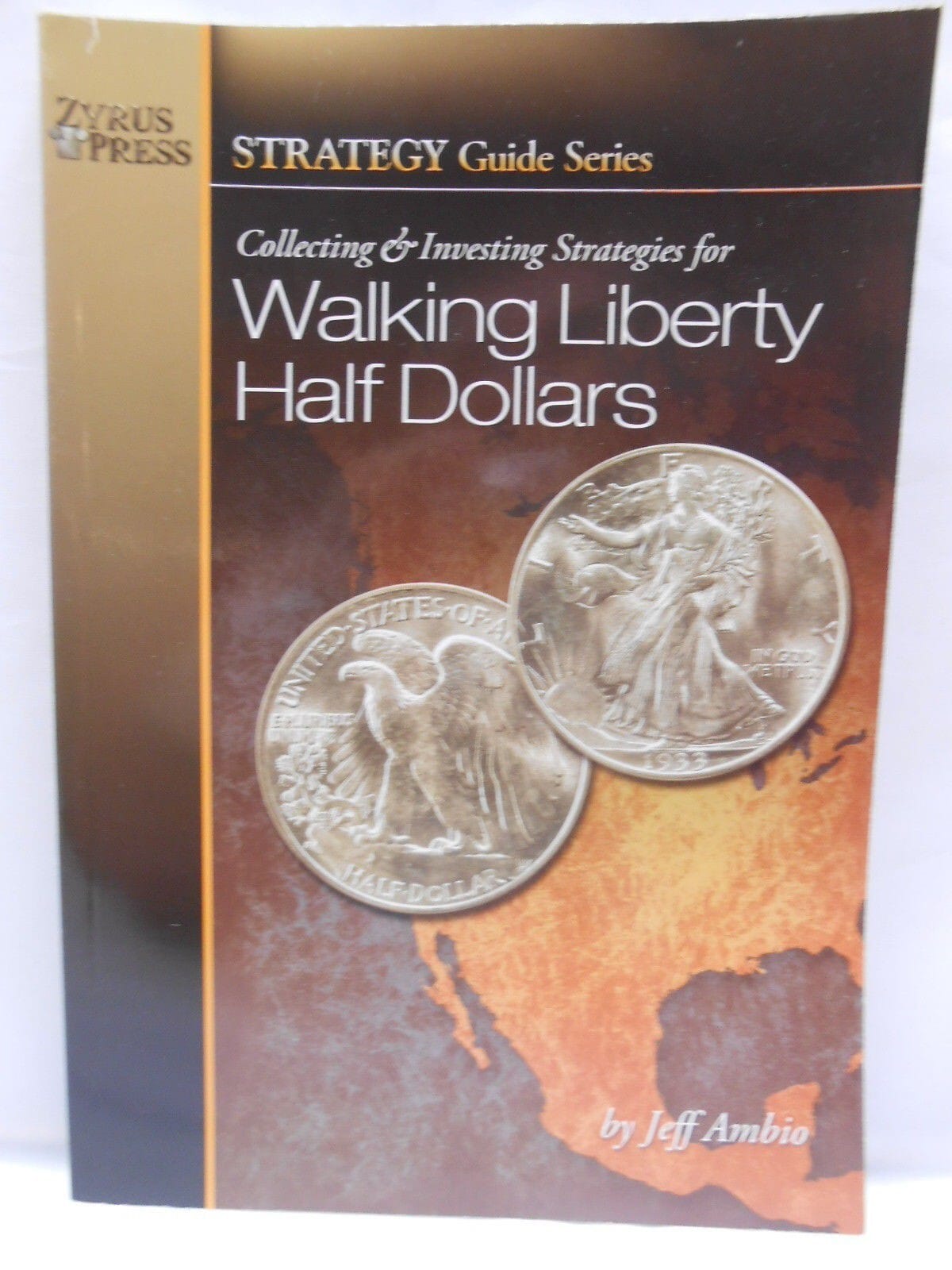 Complete Guide For Collecting &Amp; Investing Of Walking Liberty Half Dollars, Book 1 Complete Guide for Collecting & Investing of Walking Liberty Half Dollars, Book